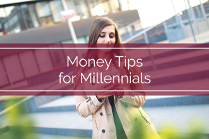 Money Tips for Millennials