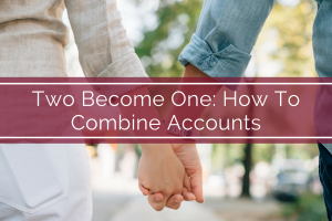 Two Become One: How To Combine Accounts