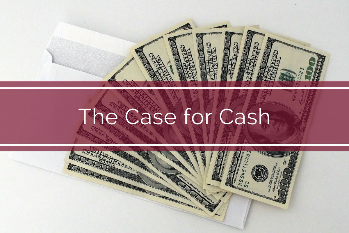 The Case for Cash