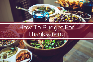 How To Budget For Thanksgiving